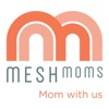 MESH moms