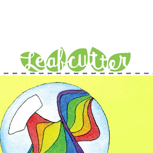 Leafcutter: Encouragements!