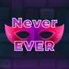 Never Have I Ever: 18+ & Dirty