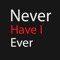 Check out the best Never Have I Ever app that includes statistics for each question