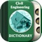 This Application contains over 5000+ "Civil Terms" along with their Scientific Definitions