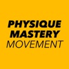 Physique Mastery Movement