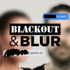 Blackout & Blur