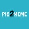 Pic2Meme is an app developed by us that allows you to beautify your images