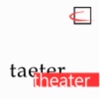 Taeter Theater