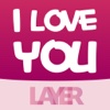 I LOVE YOU LAYER