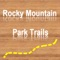 The ideal App for hikers, bikers and tourist visiting the "Rocky Mountain National Park" area