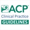 The American College of Physicians (ACP) produces evidence-based clinical practice guidelines, which means that the guidelines follow a rigorous development process and are based on the highest quality scientific evidence