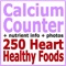 If you are pregnant or breastfeeding, have had bone fractures or broken teeth, or have a low-calcium diet (eg, a weight loss, vegan, low-milk, or milk-free diet), it is particularly important to count, track, chart and control the calcium provided by foods in your diet to make sure you are getting enough