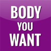 Body You Want – ジムワークアウトプログラムと体重とトーン筋肉を失う