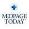 Find out what over 700,000 Healthcare Professionals in the US, including NPs, PAs, and PharmDs, already know—stay up to date with MedPage Today