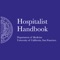 The UCSF Hospitalist Handbook is a concise yet comprehensive bedside guide to inpatient medicine