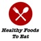 Healthy foods app for everyone