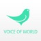 Voice of world is a natural and healthy application for your body and mind, allowing you to relax under pressure, improve work efficiency and sleep better