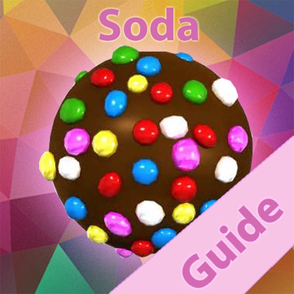 GUIDE FOR CANDY CRUSH SODA GUIDE FOR CANDY CRUSH SODA
