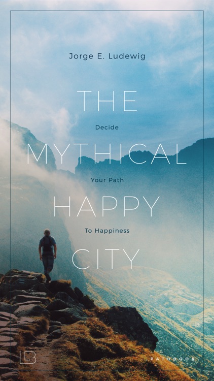 Mythical Happy City book: The Pursuit of Happiness