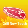 Grill Now Touch