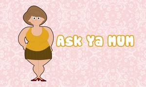 Ask Ya Mum