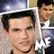 Me for Taylor Lautner