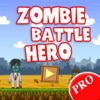 Zombie Battle Hero PRO