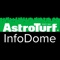 The AstroTurf InfoDome is an information service for the exclusive use of AstroTurf employees and partners