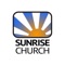 Welcome to our official Sunrise Church app