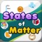 States of Matter Game makes us learn the classification of matter i