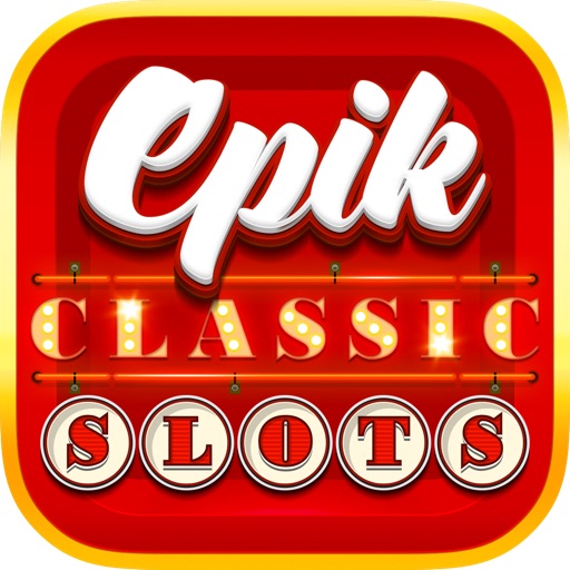 Epik Classic Slots by Epikstudios