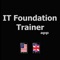 The IT Foundation Trainer helps you to prepare for the ITIL Foundation exam