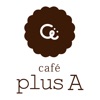 cafe plus A カフェ プラス エー