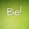 BE!