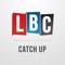 LBC Catch Up allows you to listen to all your favourite shows from LBC, whenever you want, wherever you want