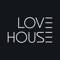 LOVEHOUSE