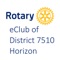 The Rotary eClub of District 7510 Horizon app allows members and guest Rotarians to connect, hold online meetings, and plan events