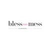 Bless the mess
