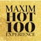 Maxim Hot 100 Experience