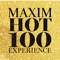 Download the Maxim Hot 100 Experience App to enrich your night