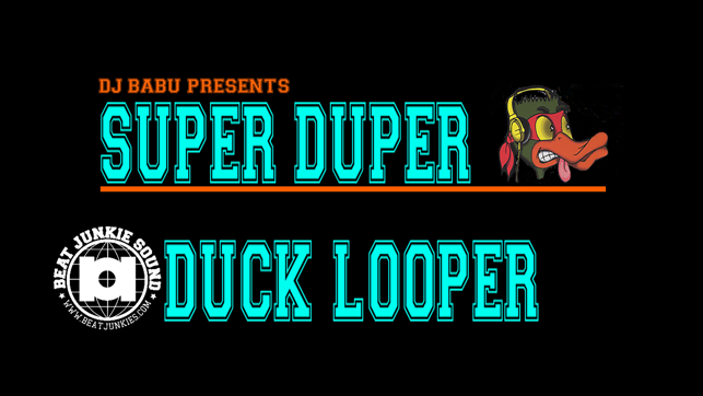 Super Duper Duck Looper