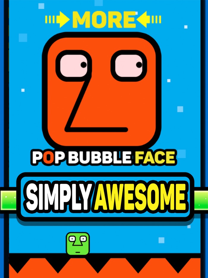 Pop Bubble Face