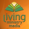 Living Ministry Media