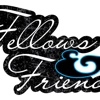 Fellows & Friends