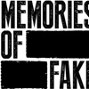 Memories of Fake