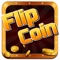 FlipCoin is an exciting new mobile game, where the player can bet on the outcome of three coins