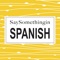 Learn completely natural spoken Spanish quickly and easily