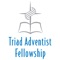 Triad Adventist Fellowship's mission is to present the love and saving grace of Jesus Christ