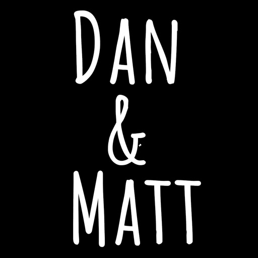 Dan and Matt iOS App
