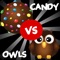 Candy VS Owls