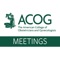 The ACOG Annual Meetings mobile event app is your source for the education, exhibits and attendee engagement available at selected live meetings organized by American College of Obstetricians and Gynecologists