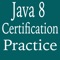 Java 8 Certification or Oracle Certified Professional Java Programmer  (OCAJP) is the entry level programmer certification for Java technology