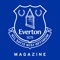 The official Everton Monthly Magazine delivers exclusive interviews and features from Goodison and the training ground